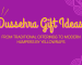 Dussehra Gift Ideas blog